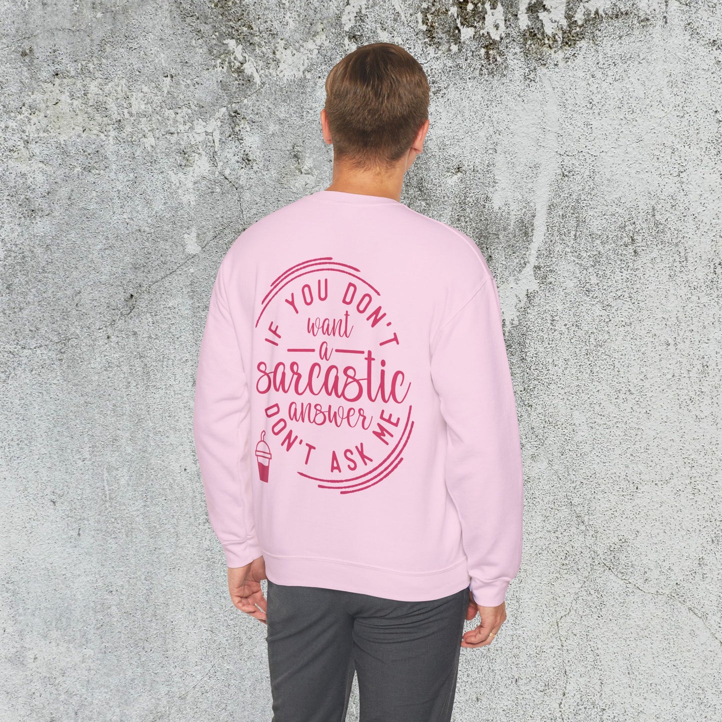 Sarcastic Answer Quote Sweatshirt
