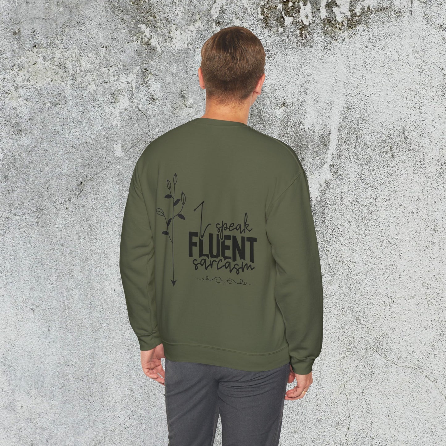 I Speak Fluent Sarcasm Sweatshirt