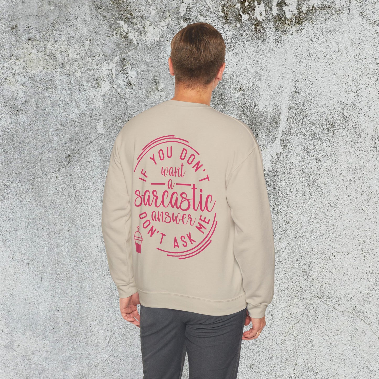Sarcastic Answer Quote Sweatshirt