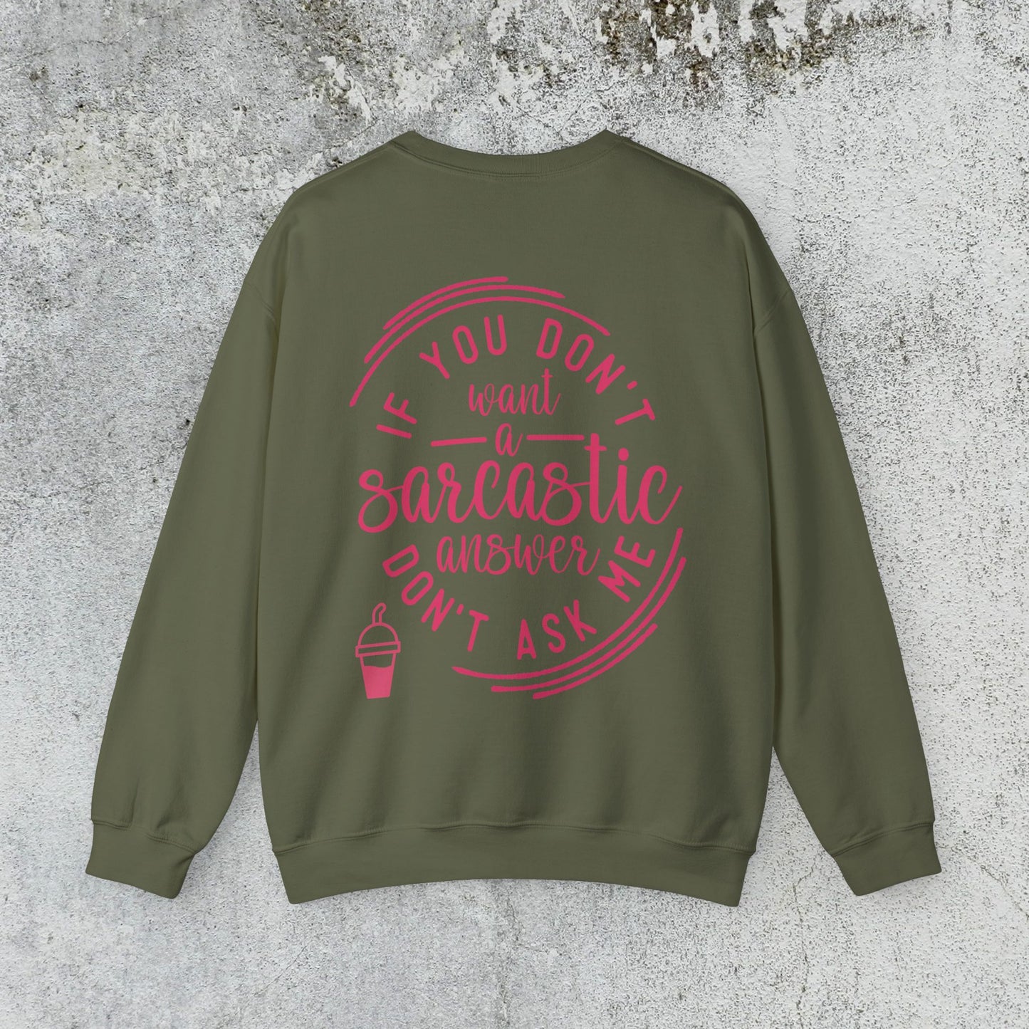 Sarcastic Answer Quote Sweatshirt
