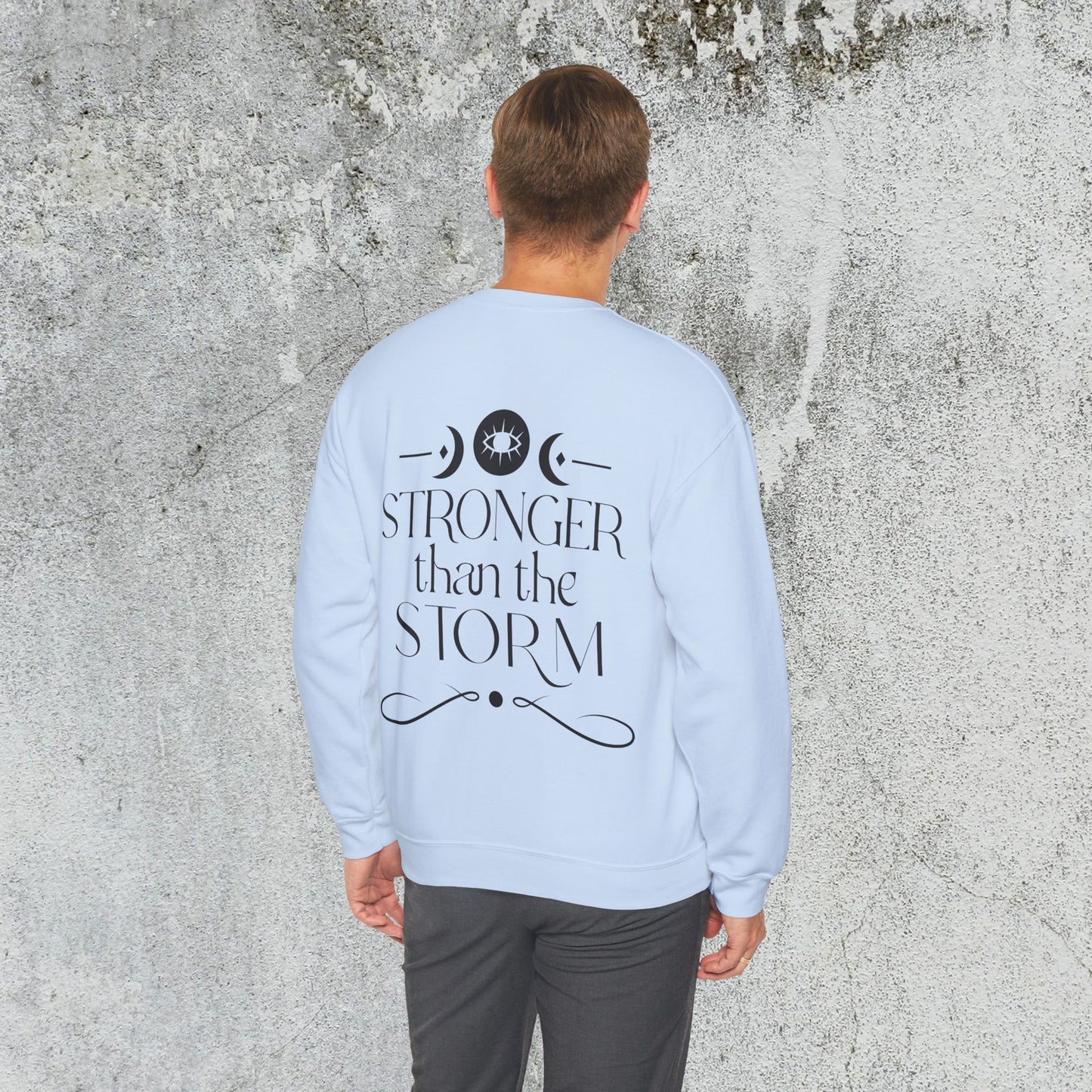 Stronger than the Storm Sweatshirt