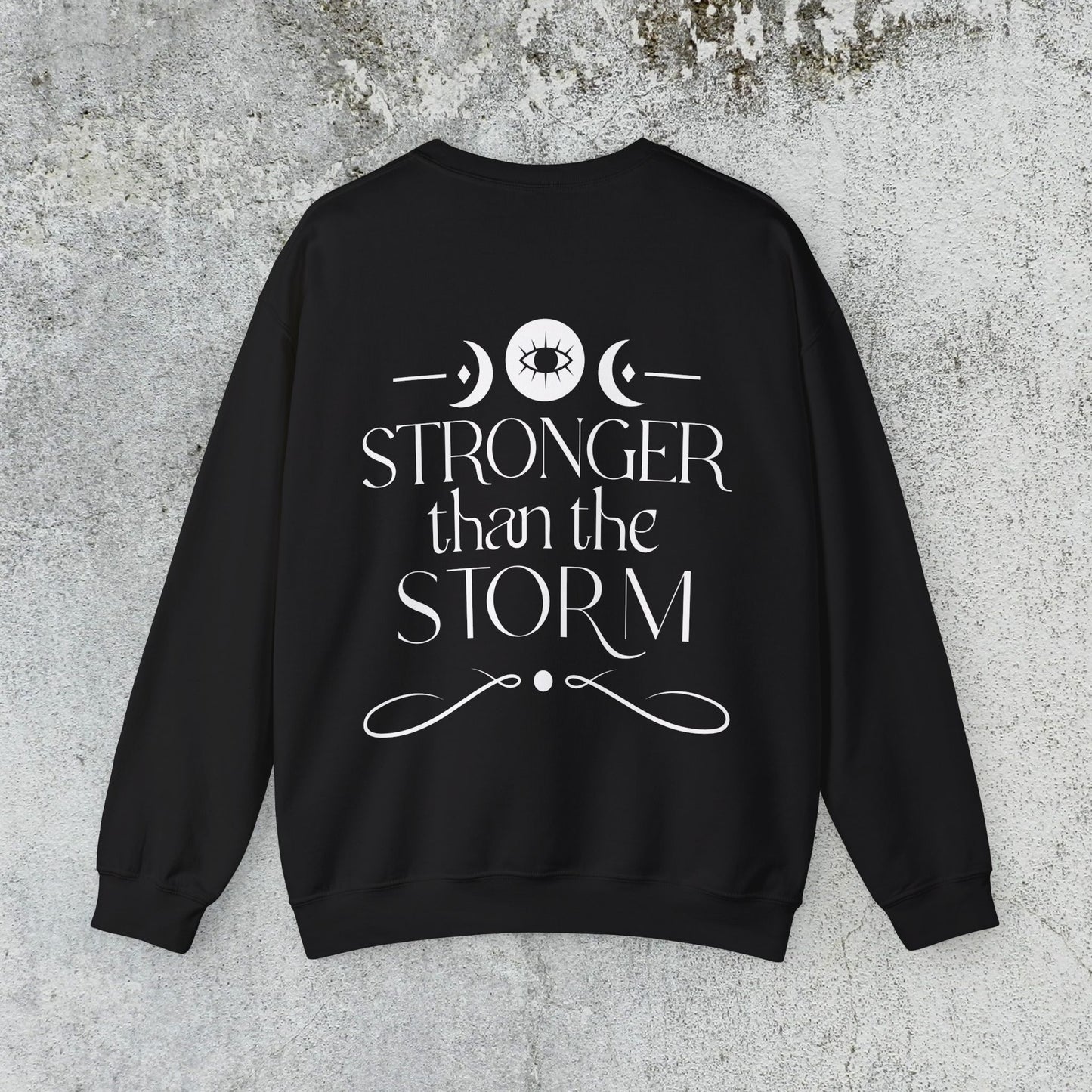 Stronger than the Storm Sweatshirt