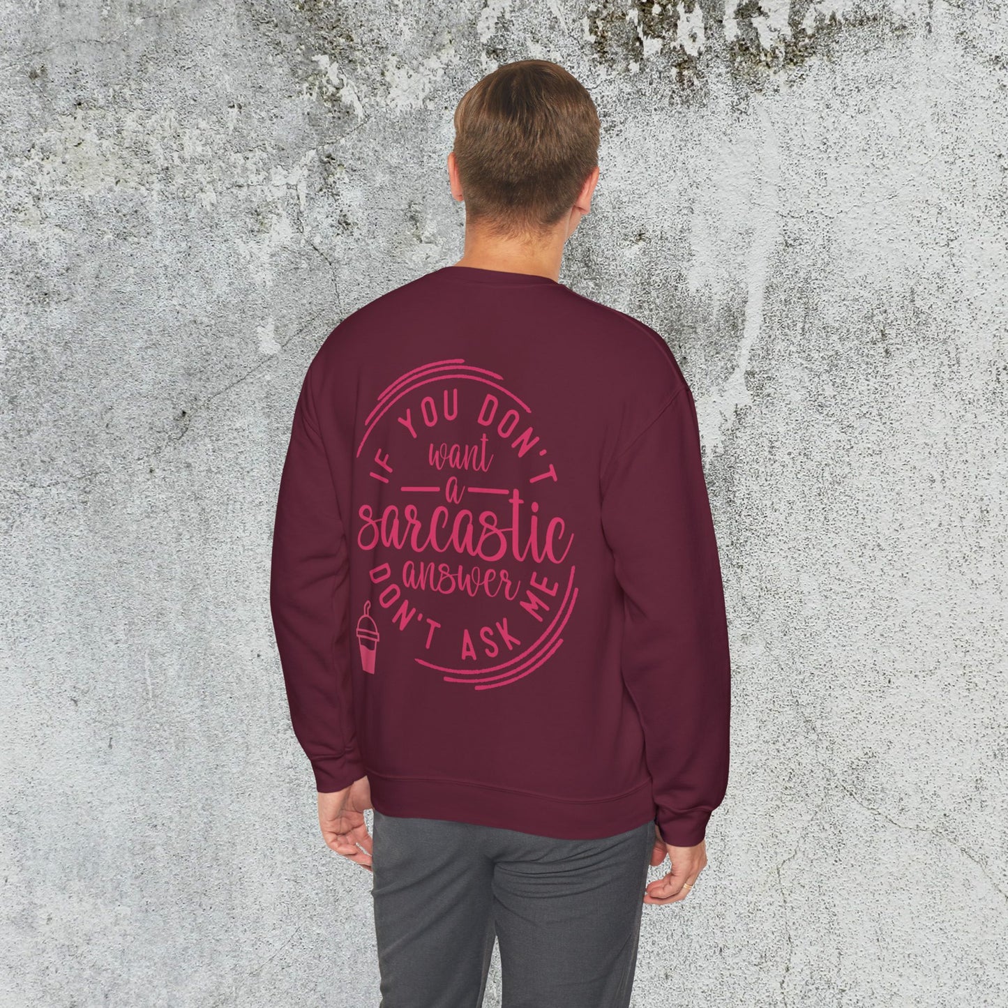 Sarcastic Answer Quote Sweatshirt