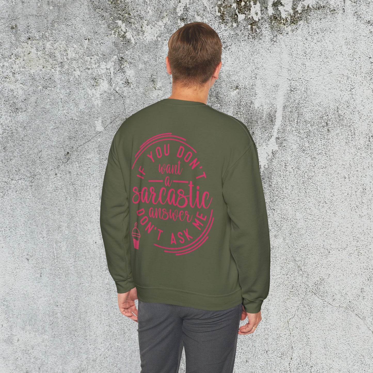 Sarcastic Answer Quote Sweatshirt