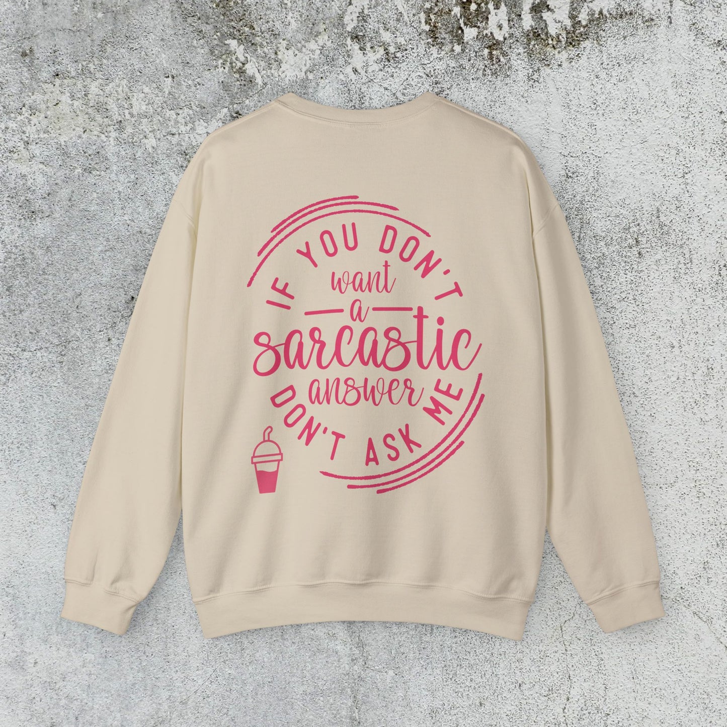Sarcastic Answer Quote Sweatshirt