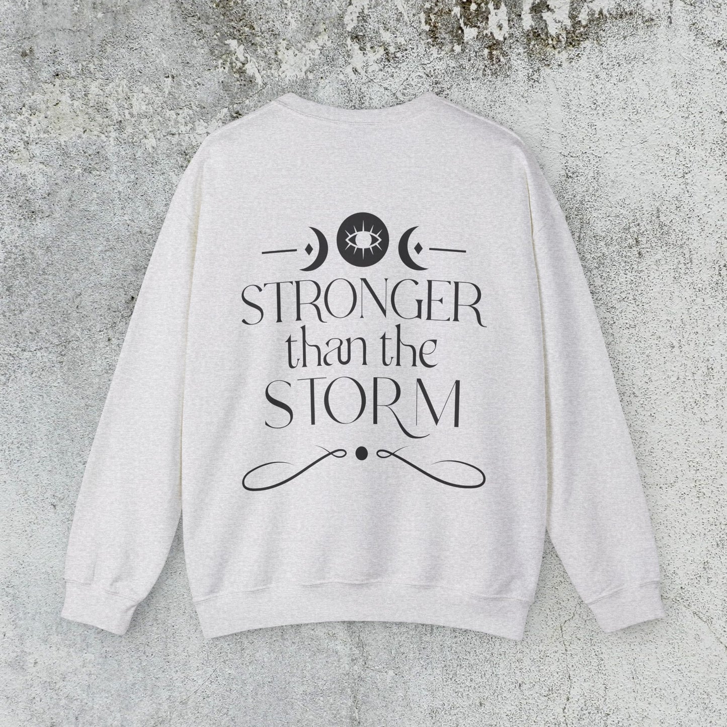 Stronger than the Storm Sweatshirt
