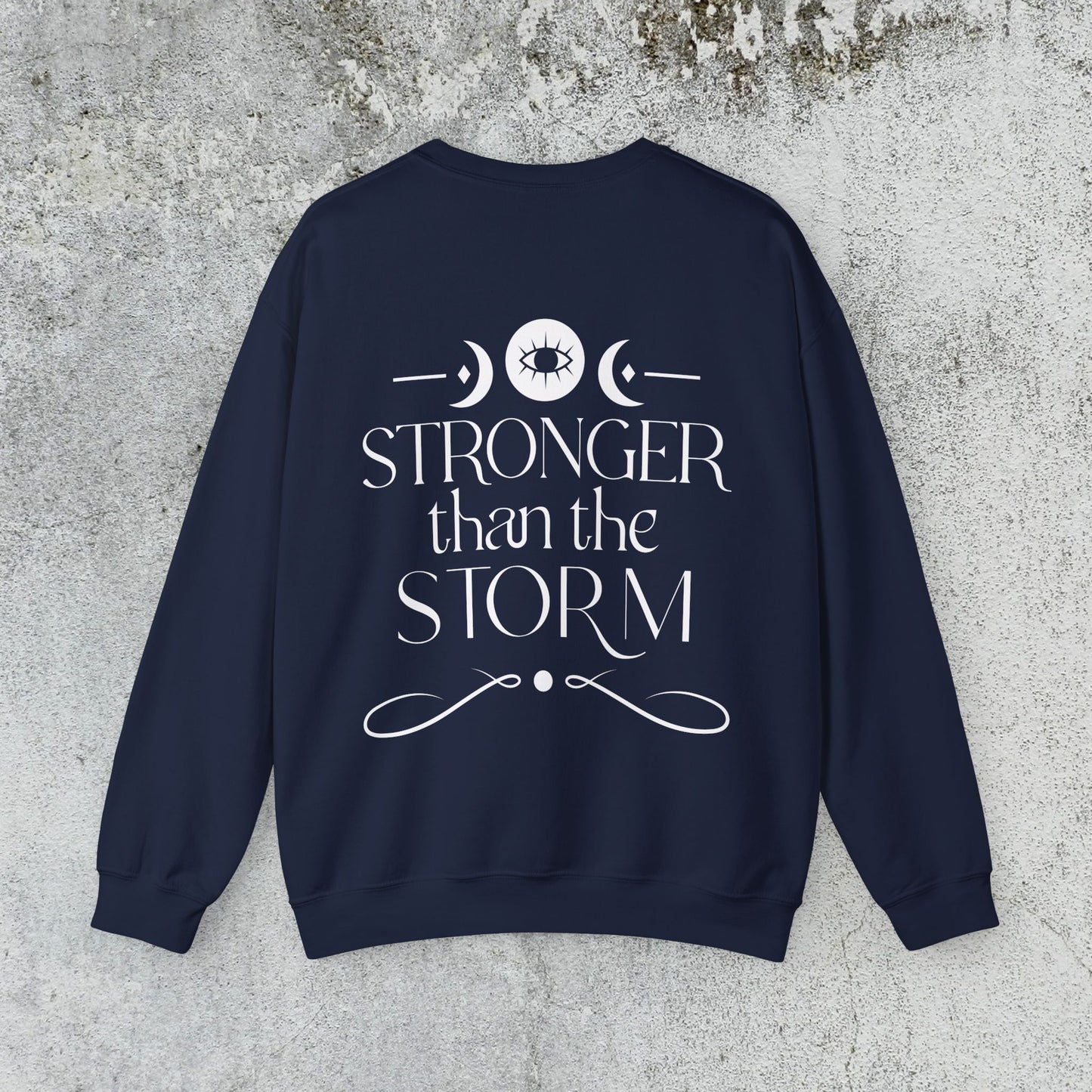 Stronger than the Storm Sweatshirt