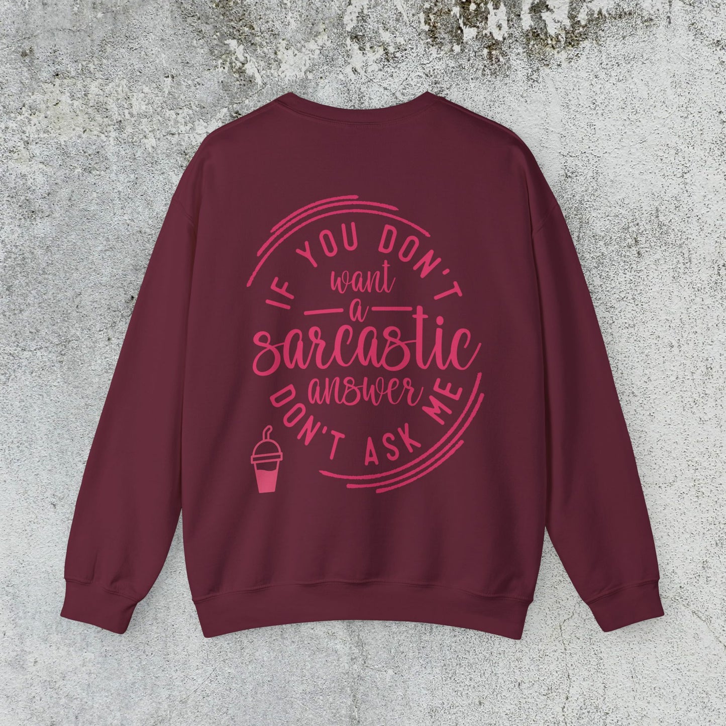 Sarcastic Answer Quote Sweatshirt