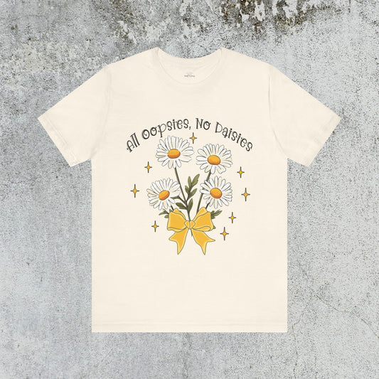 Women's Oopsies No Daisies T-shirt