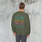 One Day or Day One Sweatshirt