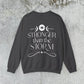 Stronger than the Storm Sweatshirt