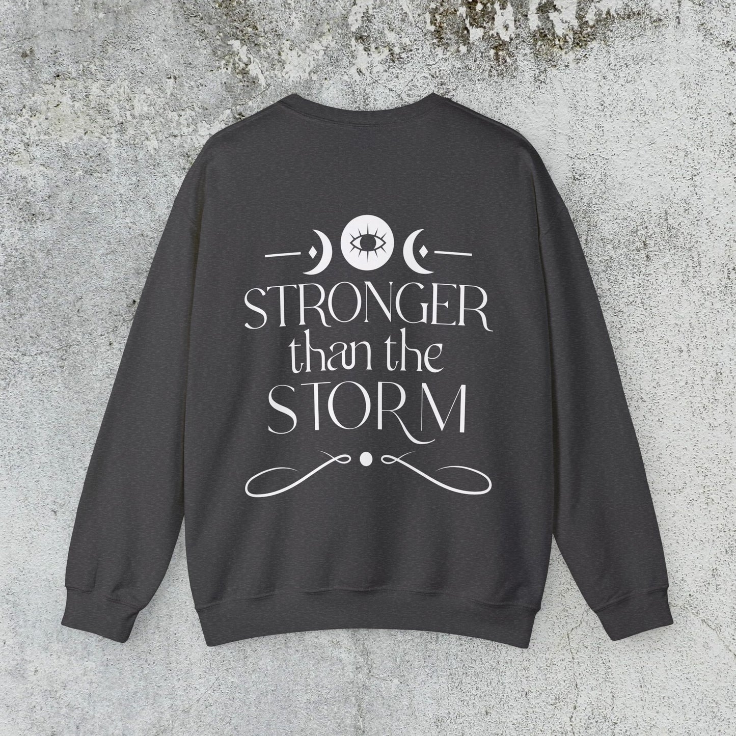Stronger than the Storm Sweatshirt