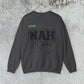 Nah I am good Crewneck Sweatshirt