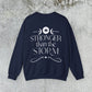 Stronger than the Storm Sweatshirt
